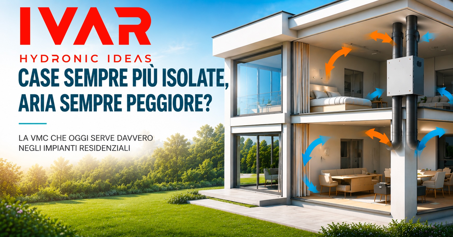 Case sempre più isolate, aria sempre peggiore? Evento IVAR sulla VMC